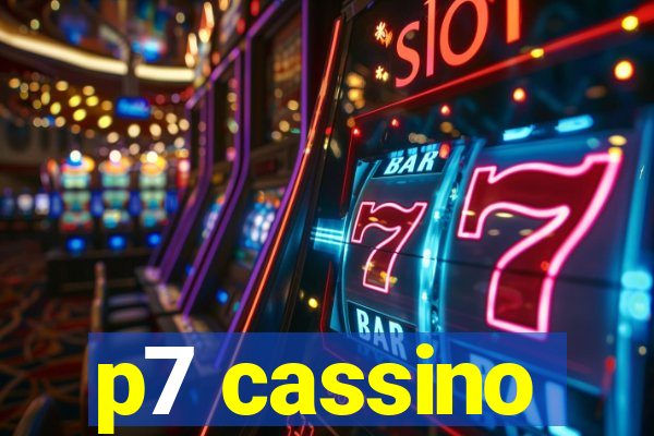 p7 cassino